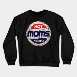 HOT MOMS or PEPSI Crewneck Sweatshirt